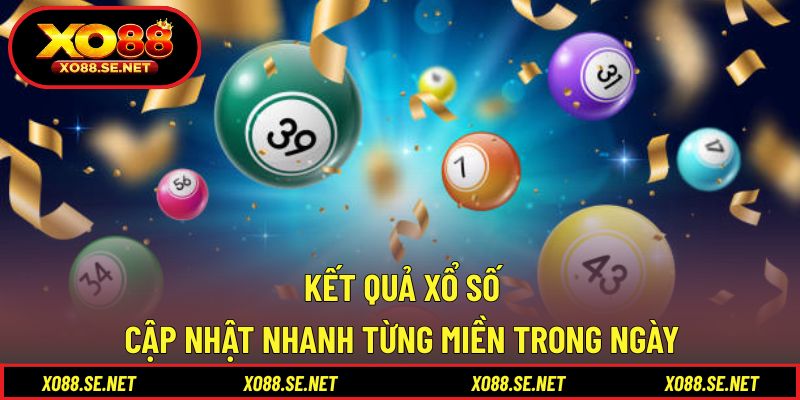 Kết Quả Xổ Số - Cập Nhật Nhanh Từng Miền Trong Ngày 1 Kết Quả Xổ Số